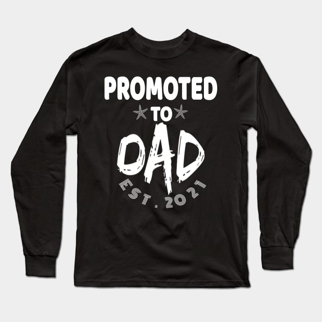 Promoted To Dad EST 2021 perfect gift for new dads Pregnancy Announcement Shirts Expecting Baby Gift Long Sleeve T-Shirt by AbirAbd